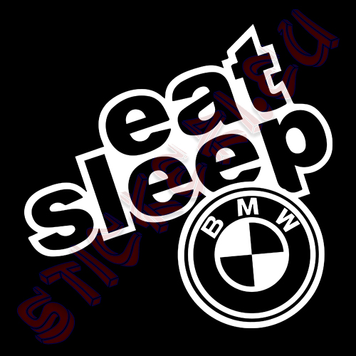 Стикер Eat Sleep BMW
