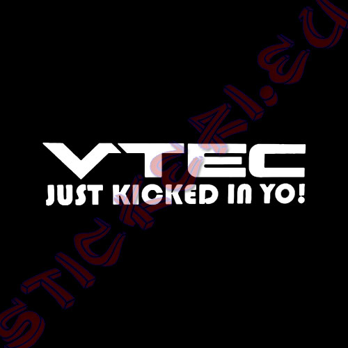 Стикер VTEC Just Kicked in Yo Black