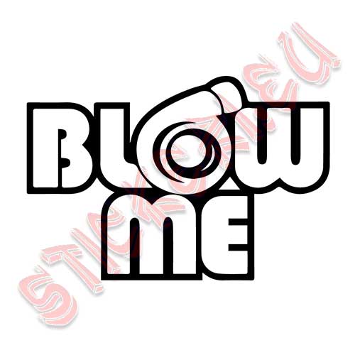 Стикер за автомобил – Blow Me
